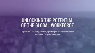 Topcoder - Unlocking the Potential of the Global Workforce
