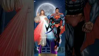 Cosmic Superman vs Jesus Christ (GOD) Comparison Video