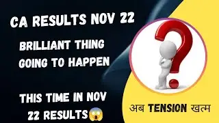 ICAI CA Results Nov 2022 are coming | understand it before results @CA_Kalpit_Goyal