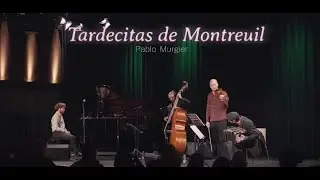 ||LOS MILONGUITAS|| Tardecitas de Montreuil (Pablo Murgier) - Live in Nuremberg (2020)