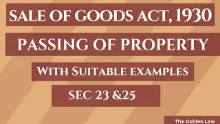 Sale of Goods Act, 1930| Section 23 & 25 | Transfer of property in Unascertained Goods |