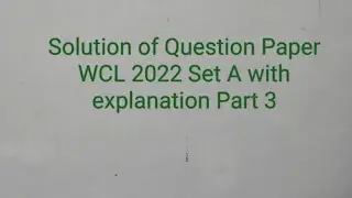 Solution of Question Paper WCL 2022 Set A with explanation Part 3