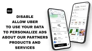 How To Disable Uber To Use Your Data To Personalize Ads About Our Partners Products On Uber App
