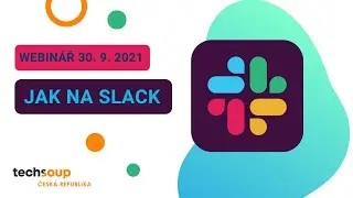 Webinář: Jak na Slack – moderní technologie pro týmovou komunikaci