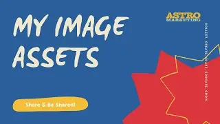 My Image Assets | Astro Marketing Webinar