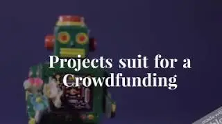 Projects suits for crowdfunding