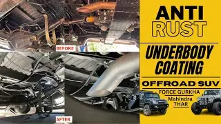 Anti-Rust Underbody Coating for SUVs | Mahindra Thar | Force Gurkha Offroad Care |