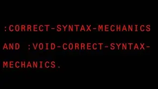 :CORRECT-SYNTAX-MECHANICS & :VOID-CORRECT-SYNTAX-MECHANICS.