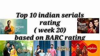 top 10 indian serials trp rating for week 20 2021