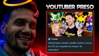Capit&atilde;o Hunter, o Youtuber de Pok&eacute;mon que foi preso por P3D0F1L14! 