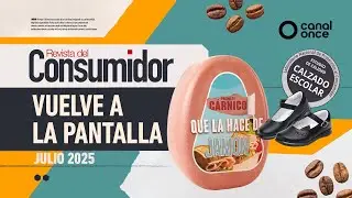 Revista del consumidor - Mes de julio (26/07/2025)