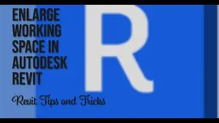 Enlarge Working Space in Autodesk Revit 2023 | Know Keyboard Shortcut, View Tab | Revit Tricks/Helps