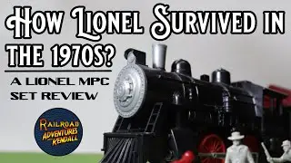Как компания Lionel выжила в 1970-х годах? | Обзор набора Lionel MPC