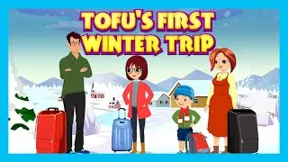 ❄️Tofu&rsquo;s First Winter Trip ❄️| Kids Story | Fun Learning | Best Kids Story| #trending #winterspecial