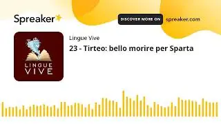 23 - Tirteo: bello morire per Sparta