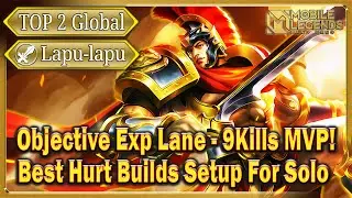 Objective Lapu-lapu Top 2 Global Exp Lane - 9Kills MVP! Best Hurt Builds Set for Solo Mobile Legends