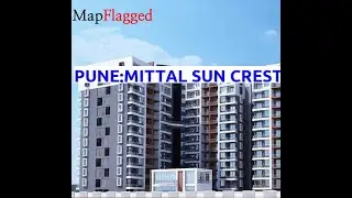 Pune | Mittal Sun Crest by Mittal Group Pune at Dhayari | MapFlagged