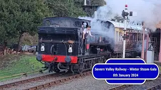 Severn Valley Railway - Winter Steam Gala 6th January 2024