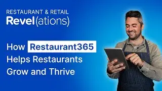 How Restaurant Management Software from Restaurant 365 (R365) Helps Restaurants Grow and Thrive