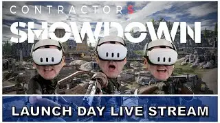 Contractors Showdown Launch Day Live Stream Featuring: @IndieVR