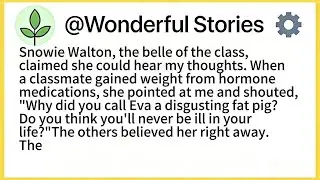Snowie Walton, the belle of the class, claimed she could hear my thoughts. When a classmate gained