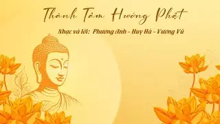 MV THÀNH TÂM HƯỚNG PHẬT - KARAOKE