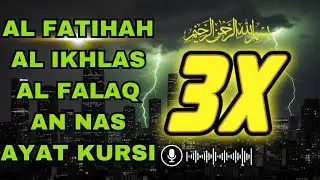 3X FATIHA, 3X AYAT KURSI, 3X IKHLAS, FELAK, NAS | SIHR, MAGIC, JINN, EVIL-EYE | ALAA AQEL