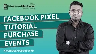Facebook Pixel Tutorial -  FB Pixel Purchase & Conversion Tracking | FB Dynamic Remarketing | Part 3