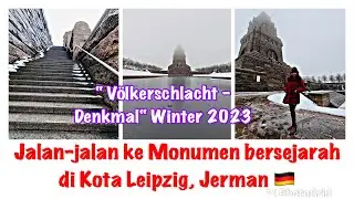 Monument V&ouml;lkerschlacht-Denkmal Winter 2023 // Jalan2 dan bermain salju di Kota Leipzig,Jerman 🇩🇪