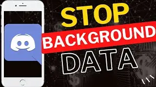 Stop Discord from Using Data in the Background (Android Phone)