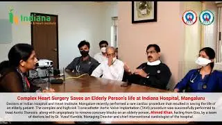 Indiana Hospital#Complex Heart Surgery Saves an Elderly Person's Life, Managluru