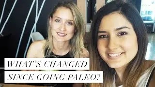 What's Changed Since Going Paleo?