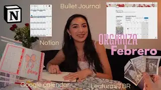Planea el mes de febrero conmigo: Bullet journal, Notion, Google Calendar…