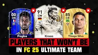 PLAYERS THAT WON&rsquo;T BE IN FIFA 25 (EA FC 25)! 😭💔 ft. Kroos, Pogba, Silva&hellip; etc