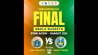 🔴LIVE STREAMING PON XXI ACEH-SUMUT 2024 BASKET 5X5 PUTRA ( DKI JAKARTA VS JAWA TIMUR ) FINAL