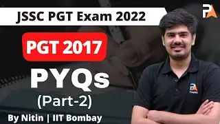 JSSC 2017 PGT Physics PYQs Part-2 | Nitin | PrepKit | PGT Physics