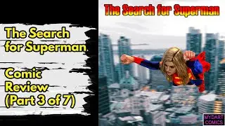 The Search for Superman – Comic Review (Part 3 of 7)