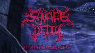 SAVAGE DEITY -  Perish Mangda  (OFFICIAL LYRIC VIDEO)