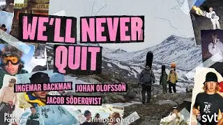 We'll never quit