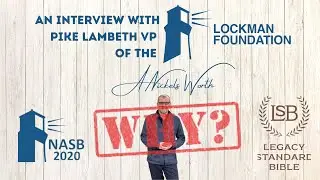 NASB 2020 Translation Decisions - Gender Neutrality - Part 5 - Interview with Pike Lambeth - Lockman