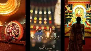 Durga Pujo || Ma Durga || Kolkata Pujo || Vibes || By Sayani Dutta