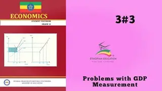 Ethiopian Grade 11 Economics 3#3 Problems with GDP Measurement
