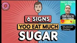 6 Warning Signs You&rsquo;re Consuming Too Much Sugar | Health Tips to Cut Sugar Intake.