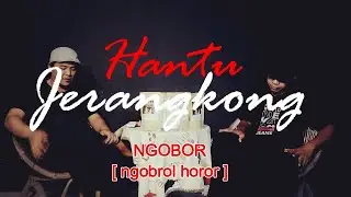 HANTU JERANGKONG - Sosok Muka Putih Ternyata Jerangkong | NGOBOR [ngobrol horor] #95