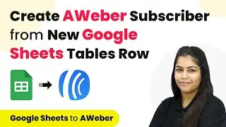 How to Create AWeber Subscriber from New Google Sheets Tables Row