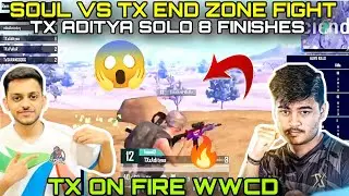Tx vs soul last zone fight 😱 tx Aditya solo 8 finishes🔥