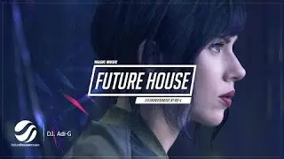 Future House Music 🎁 2017 New Year Mix by Adi-G 🎁 Best EDM remixes of Popular Songs 2016