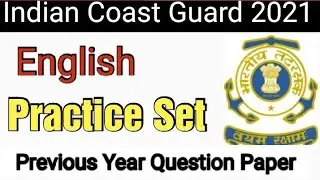 Indian Coast Guard English Previous Year Question Paper 2021. Indian CoastGuard English PracticeSet