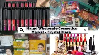 Malad Wholesale Cosmetics & Beauty Products | Malad Crystal Plaza | Cosmetics at Wholesale Price