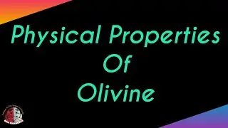 Physical properties of Olivine | Geology In Tamil | Geochangers |